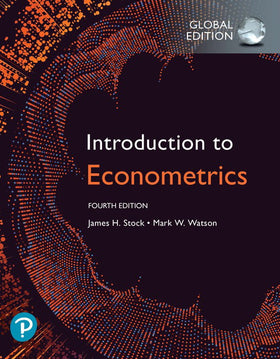 Introduction to Econometrics, Global Edition, 4e (MyLab)