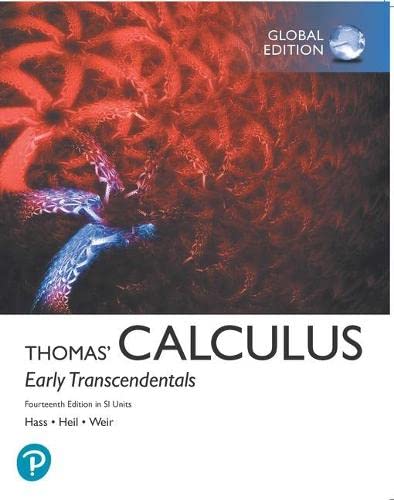 Thomas' Calculus Early Transcendentals in SI Units, 14th edition, with MyLab - Elham El Saheli