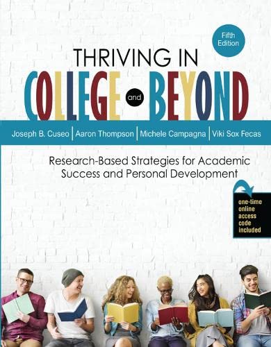 Thriving in College and Beyond: Research-Based Strategies for Academic Success and Personal Development