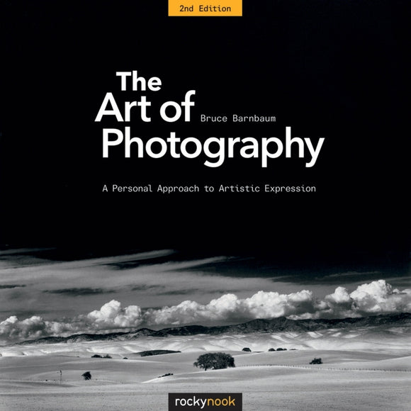 The Art of Photography: A Personal Approach to Artistic Expression (eBook)