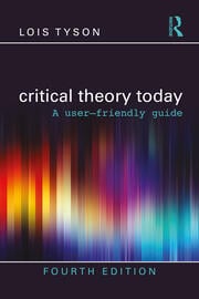 Critical Theory Today: A User-Friendly Guide, 4e (eBook)