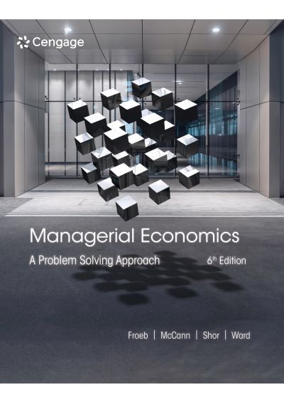 International MindTap Instant Access for Froeb/McCann/Ward/Shor's Managerial Economics