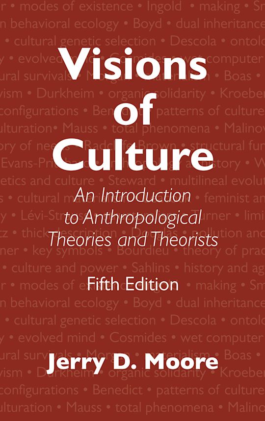 Visions of Culture: An Introduction to Anthropological Theories and Theorists, 5e (eBook)