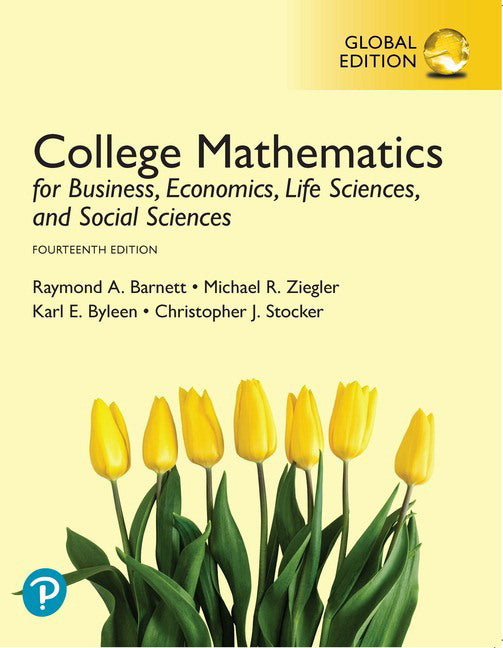 College Mathematics for Business, Economics, Life Sciences, and Social Sciences, Global Edition, 14th edition, with MyLab