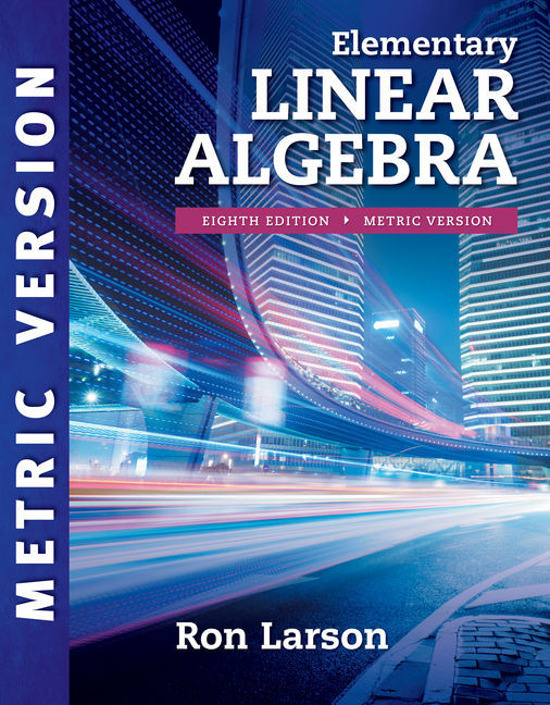 Elementary Linear Algebra by Larson, International Metric Edition, WebAssign Instant Access