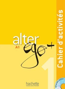 Alter Ego + 1 - Cahier d’activités