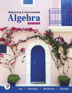 Beginning and Intermediate Algebra, MyLab, 8e - Ali El Saheli