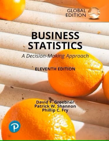 Business Statistics: A Decision Making Approach, Global Edition, 11e (MyLab)